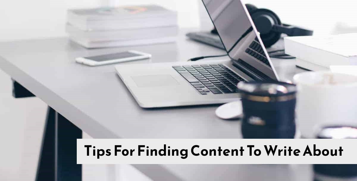 Finding Content To Write About